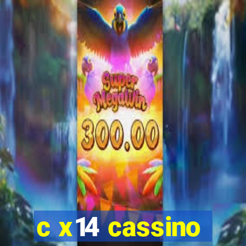 c x14 cassino